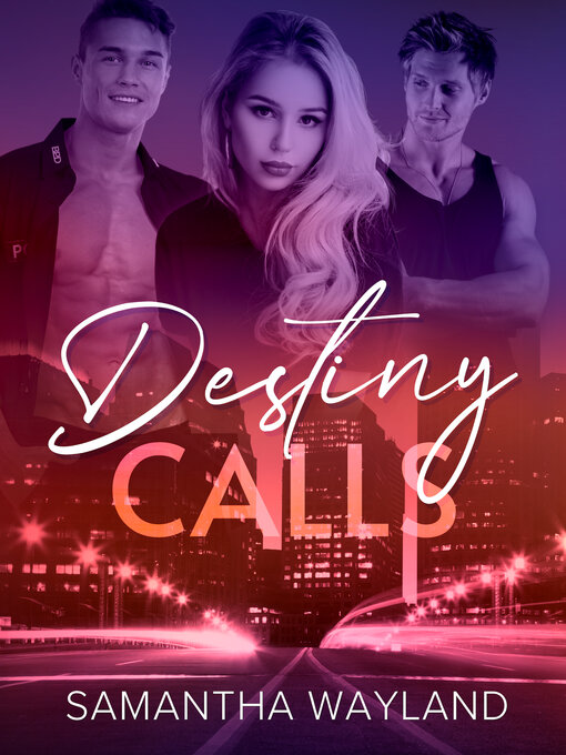 Title details for Destiny Calls by Samantha Wayland - Available
